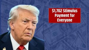 $1,702 Stimulus Payment for Everyone