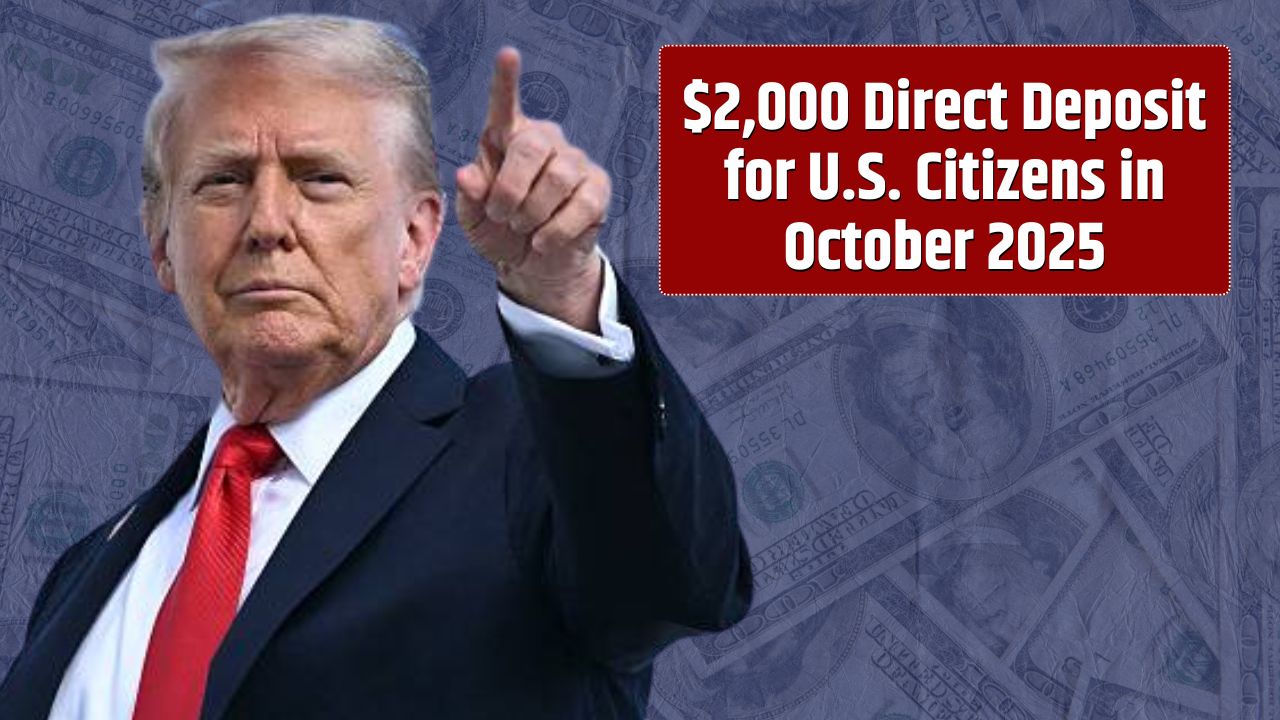 $2,000 Direct Deposit for U.S. Citizens in October 2025