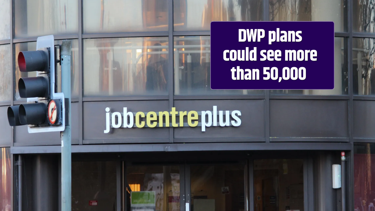 DWP plans could see more than 50,000