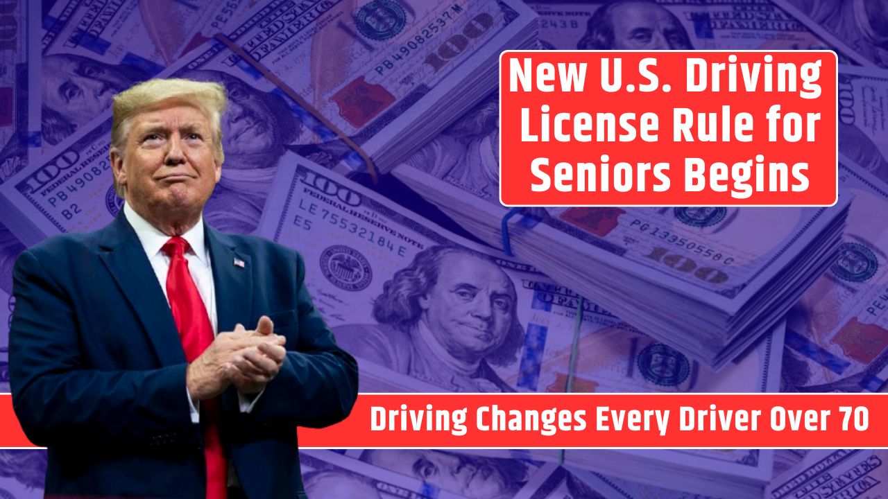 New U.S. Driving License Rule for Seniors Begins