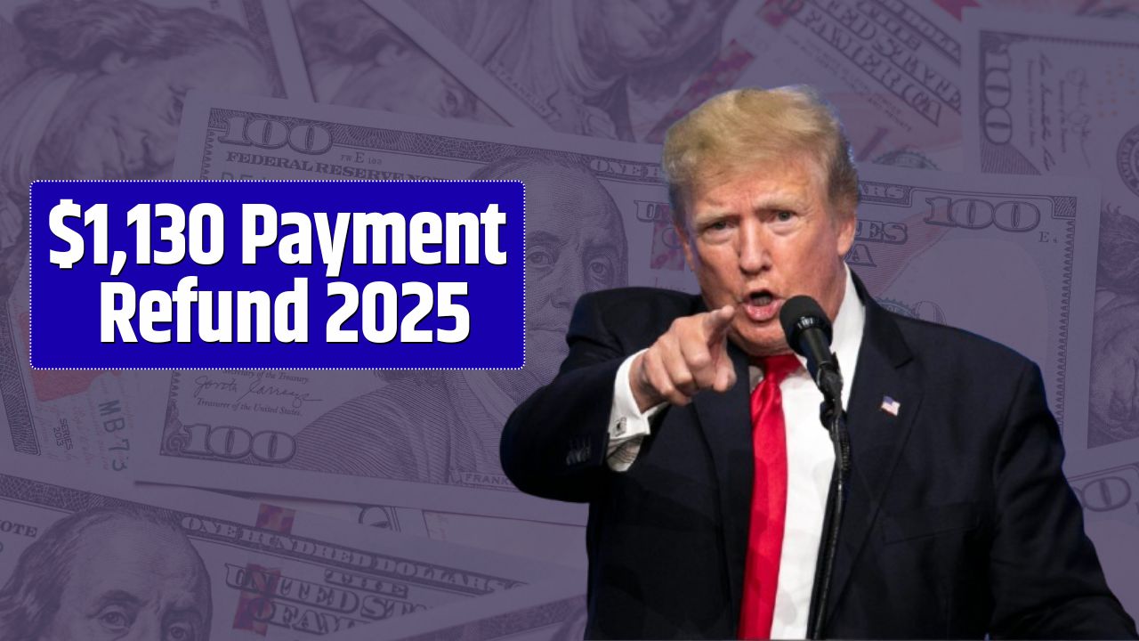 $1,130 Payment Refund 2025