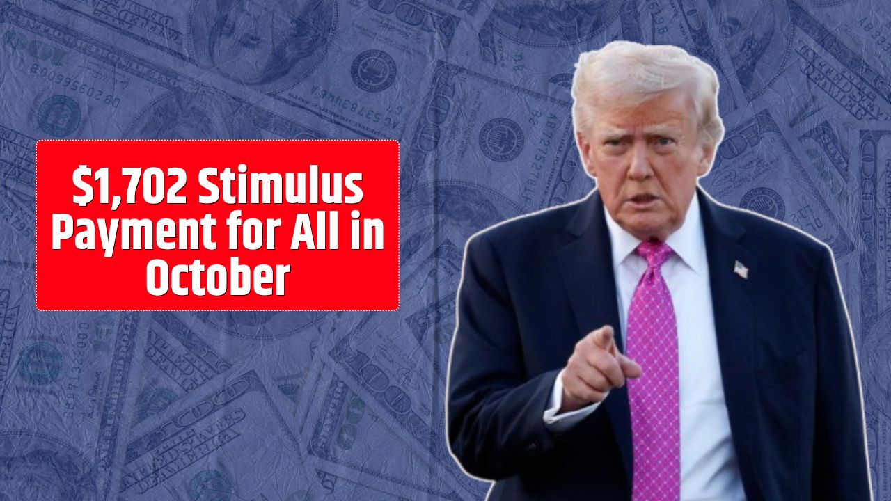$1,702 Stimulus Payment for All in October