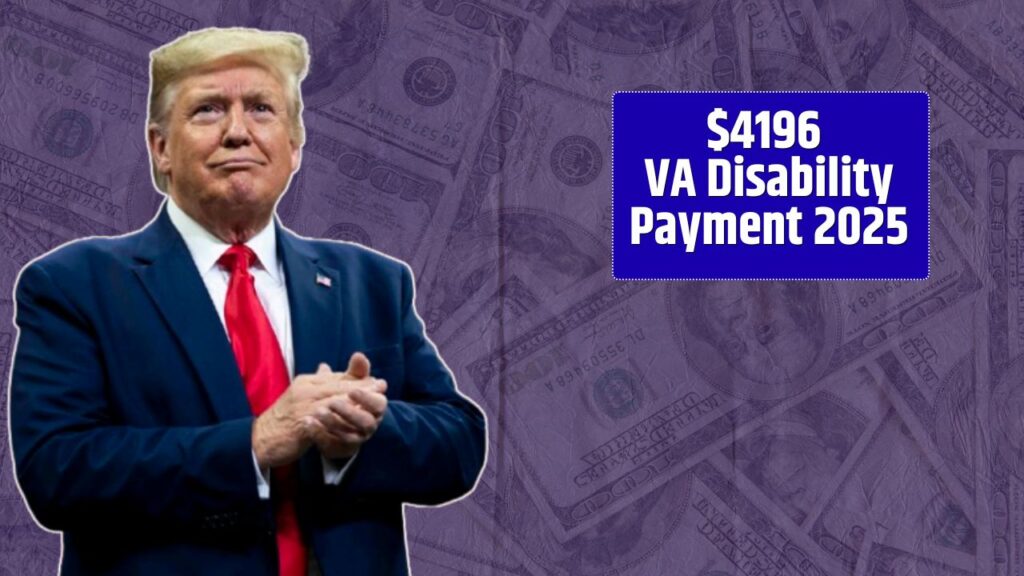 $4196 VA Disability Payment 2025