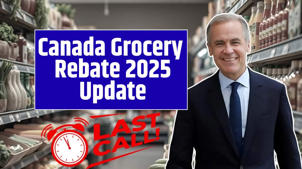 Canada Grocery Rebate 2025 Update