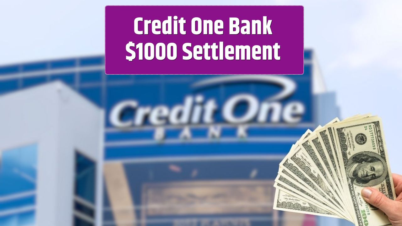 Credit One Bank $1000 Settlement
