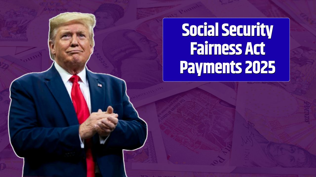 Social Security Fairness Act Payments 2025
