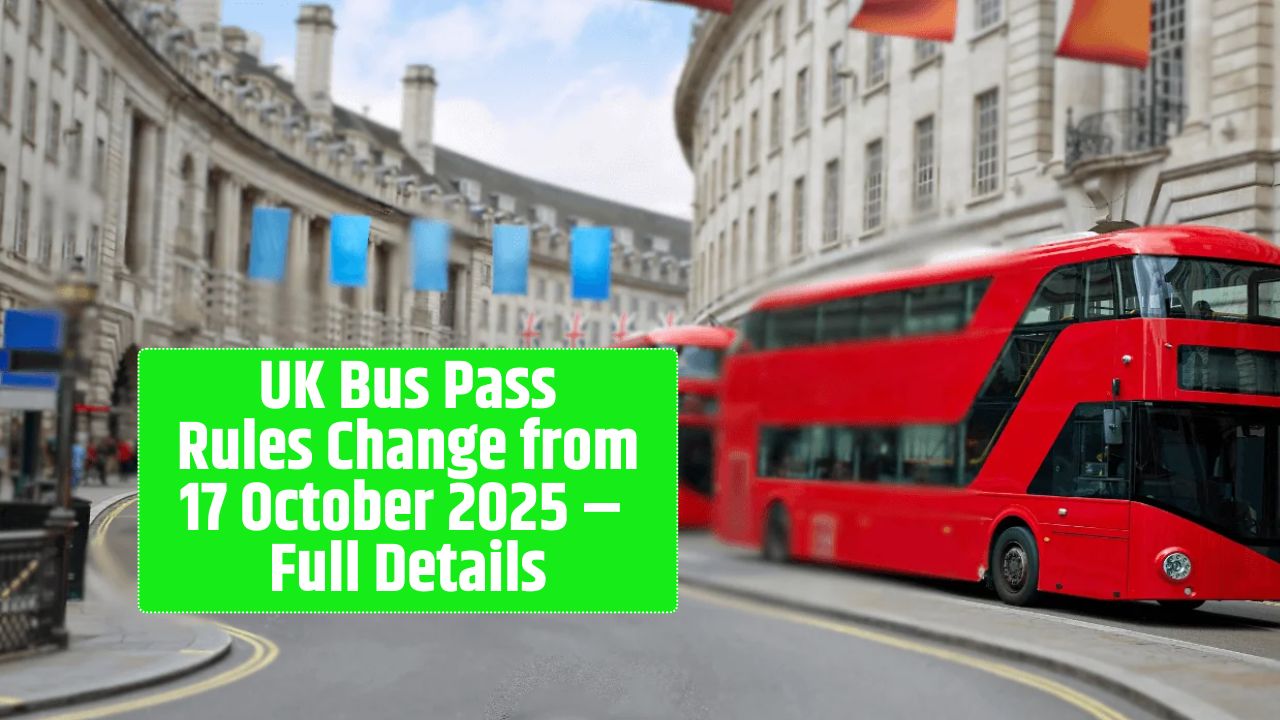 UK Bus Pass Rules Change from 17 October 2025